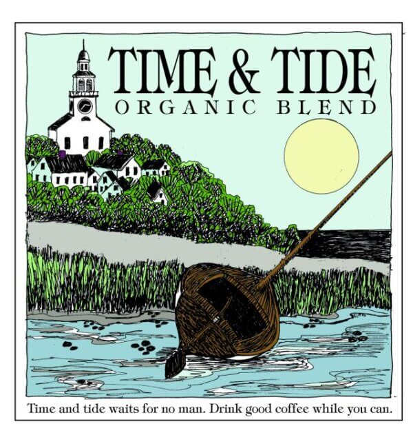 A painting of a sailboat with no sails tilted to the side, tied up to land. The tide appears to be rising up onto the sandy beach. In the distance you can see a church with a tall steeple. In the sky are the words: Time & Tide Organic blend and a sunshine. This art represents our TIme and Tide coffee.