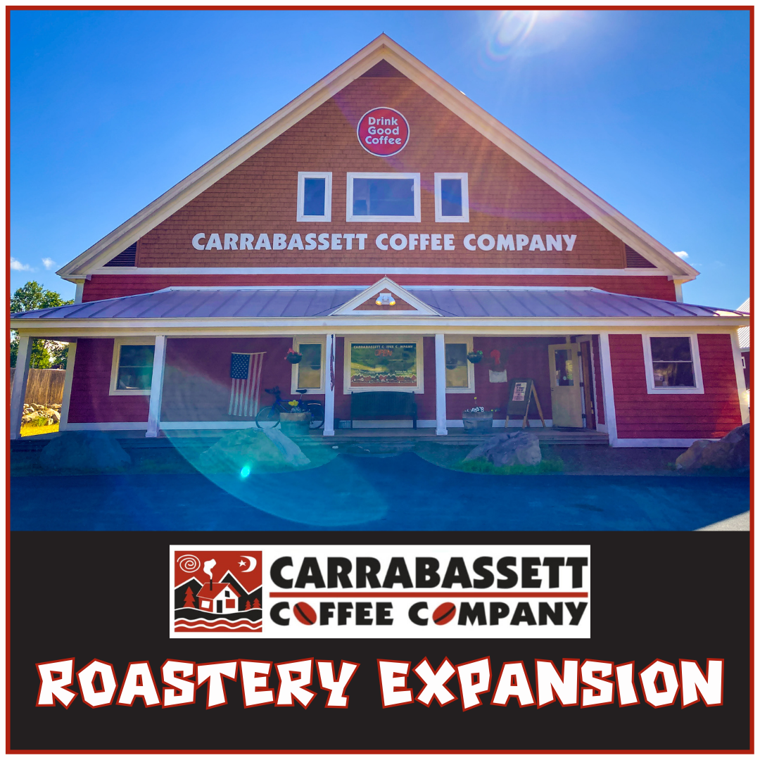 An image of the Carrabassett Coffee Company Roastery Building from the front with a lens flare from the sun in the blue sky. Below that, the words "Carrabassett Coffee Company Roastery Expansion" over a black background.